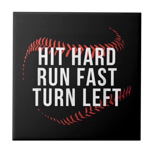 Hit Hard Run Fast Turn Verlassen Funny Baseball Pl Fliese (Vorderseite)
