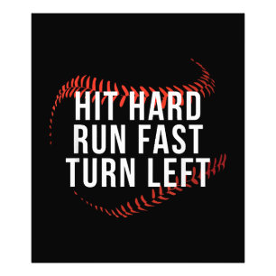 Hit Hard Run Fast Turn Verlassen Funny Baseball Pl Fotodruck