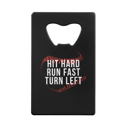 Hit Hard Run Fast Turn Verlassen Funny Baseball Pl Geldbeutel Flaschenöffner (Vorderseite)