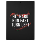 Hit Hard Run Fast Turn Verlassen Funny Baseball Pl Klemmbrett (Rückseite)