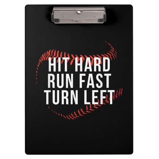 Hit Hard Run Fast Turn Verlassen Funny Baseball Pl Klemmbrett (Vorderseite)