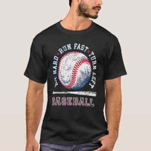 Hit Hard Run Fast Turn Verlassen Funny Baseball Pl T-Shirt