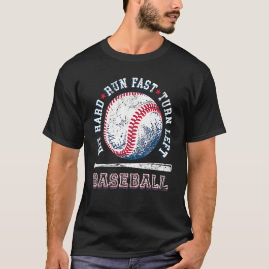 Hit Hard Run Fast Turn Verlassen Funny Baseball Pl T-Shirt (Vorderseite)