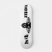 Hit Man Skateboard (Vorne)