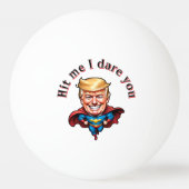 Hit Me Super Trump personalisieren Tischtennisball (Vorderseite)