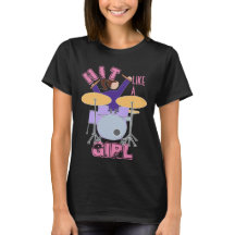 Hit wie ein Girl Drummer T - Shirt