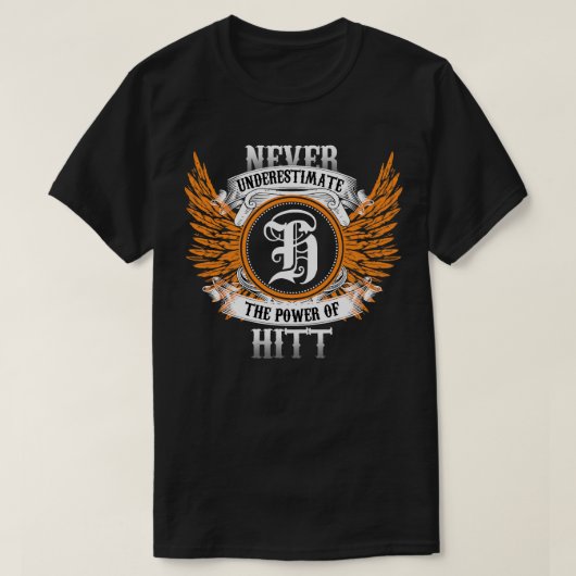 Hitt Name Shirt nie unterschätzen den Power von H (Design vorne)