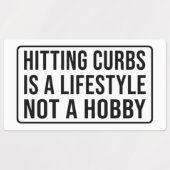 Hitting curbs is a lifestyle not a hobby Rechtangu Etiketten (Design 1)