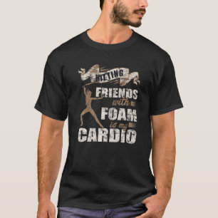 Hitting Friends with Foam ist mein Cardio Larp T-Shirt