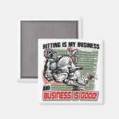 Hitting is My Business von Mudge Studios Magnet (Vorderseite/Rückseite)