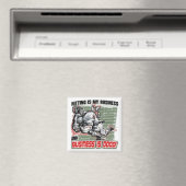Hitting is My Business von Mudge Studios Magnet (In Situ (Geschirrspüler))