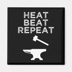 Hitze Beat Wiederholung Funny Blacksmithing Magnet