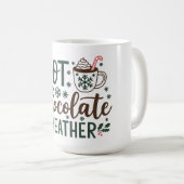 Hitzewallungen, heißes Kakaowetter Kaffeetasse (VorderseiteRechts)