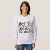 Hitzewallungen, heißes Kakaowetter Sweatshirt (Vorne ganz)