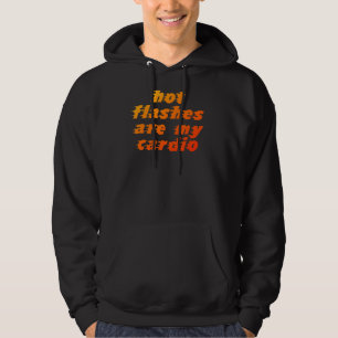 Hitzewallungen sind meine Cardio Menopause Menopau Hoodie