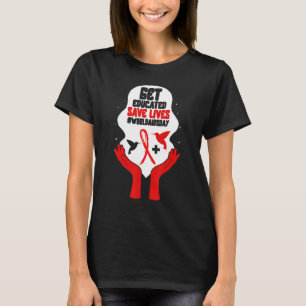 HIV/Aids-Bewusstseinsmonat Erziehung zu Rettend Le T-Shirt