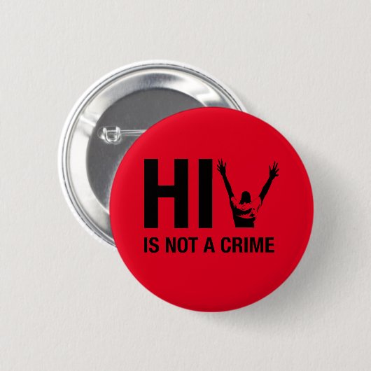 HIV ist kein Verbrechen - HIV Stigma Bewusstsein Button (Vorne & Hinten)