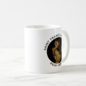 Hl. Franz von Assisi, bitte für uns Kaffeetasse (VorderseiteRechts)