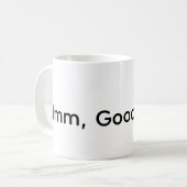 Hmm, Guter Kaffee Kaffeetasse (Vorderseite Links)