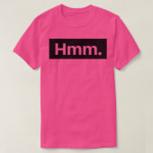 Hmm T-Shirt (Design vorne)
