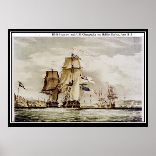 HMS Shannon und USS Chesapeake in Halifax Poster (Vorne)