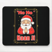 Ho Haan Ji Funny Indian Christmas Humor Design Hin Mousepad (Vorne)