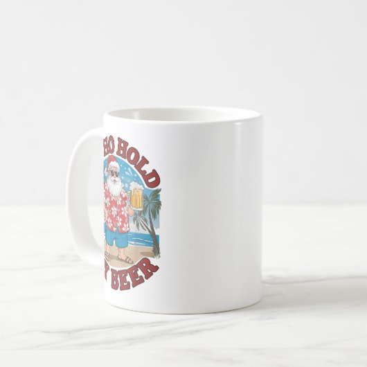 Ho, halten Sie mein Bier Beach Weihnachtsfest Kaffeetasse (Vorderseite Links)