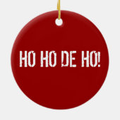 HO HO DE HO! KERAMIKORNAMENT (Hinten)
