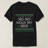 Ho Ho hält mein Bier Weihnachten trinken S T-Shirt (Design vorne)