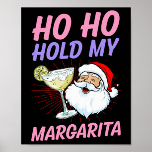 Ho Ho Halt Mein Margarita Weihnachten Im Juli Sant Poster