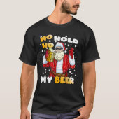Ho Ho Halt meine Biere Funny Weihnachten Weihnacht T-Shirt (Vorderseite)