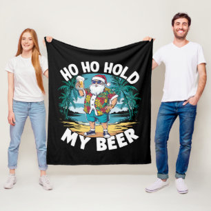 Ho Ho Halt meine Biere Weihnachten im Juli Sommer Fleecedecke
