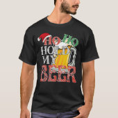 Ho Ho hält meinen Bierurlaub T-Shirt (Vorderseite)