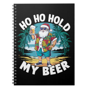 Ho Ho Halte Mein Bier Weihnachten im Juli Sommer S Notizblock