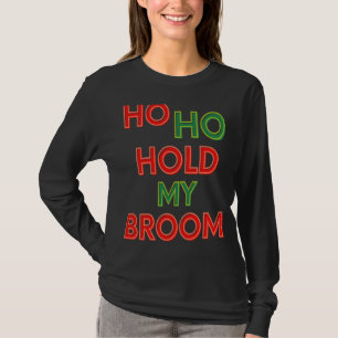 Ho Ho halten meine Zimmer Reinigung Lady Housekeep T-Shirt
