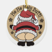 Ho Ho Heiliger Santa Hintern Keramik Ornament (Vorne)