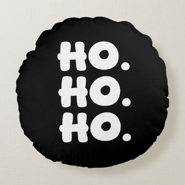 HO. HO. HO. Black & White Chic & Playful Christmas Rundes Kissen (Vorderseite)