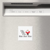 Ho Ho Ho Blah Blah Blah Weihh Magnet (In Situ (Geschirrspüler))