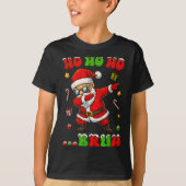 Ho Ho Ho Bruh Dab Santa Christmas Funny Kids Toddl T-Shirt (Vorderseite)