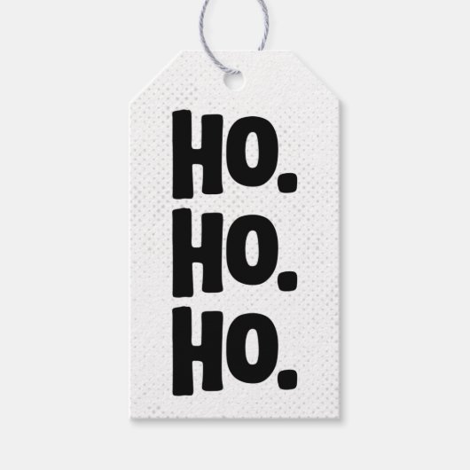 Ho. Ho. Ho. Chic, Edgy & Lustig Weiß & Schwarz Geschenkanhänger (Vorderseite)