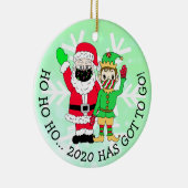Ho Ho Ho, dass 2020 got hat, zu gehen! Keramik Ornament (Rechts)