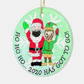 Ho Ho Ho, dass 2020 got hat, zu gehen! Keramik Ornament (Links)