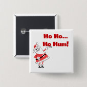 Ho Ho Ho Hum Santa Tshirts und Geschenke Button (Vorne & Hinten)