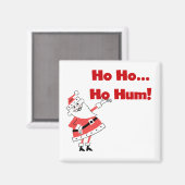 Ho Ho Ho Hum Santa Tshirts und Geschenke Magnet (Vorderseite/Rückseite)