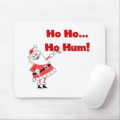 Ho Ho Ho Hum Santa Tshirts und Geschenke Mousepad (Mit Mouse)