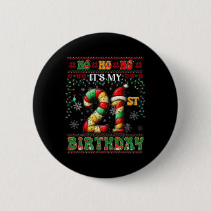 Ho Ho Ho ist mein 21. Geburtstag Weihnachten Candy Button