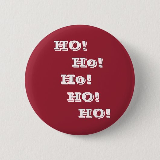 Ho! Ho! HO! Lustiger Sankt-Knopf Button (Vorderseite)