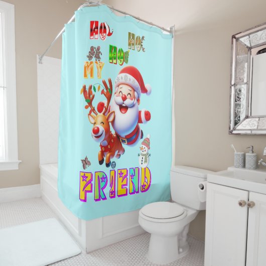 Ho Ho Ho Mein Lieber Freund Duschvorhang (Beispiel)
