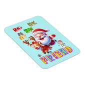 Ho Ho Ho Mein Lieber Freund Magnet (Rechte Seite)