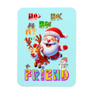 Ho Ho Ho Mein Lieber Freund Magnet